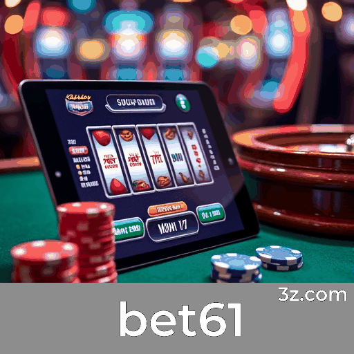 bet61: Seu Cassino e Apostas com Segurança e Entretenimento