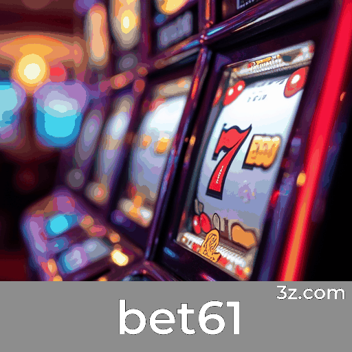 bet61: Seu Cassino e Apostas com Segurança e Entretenimento