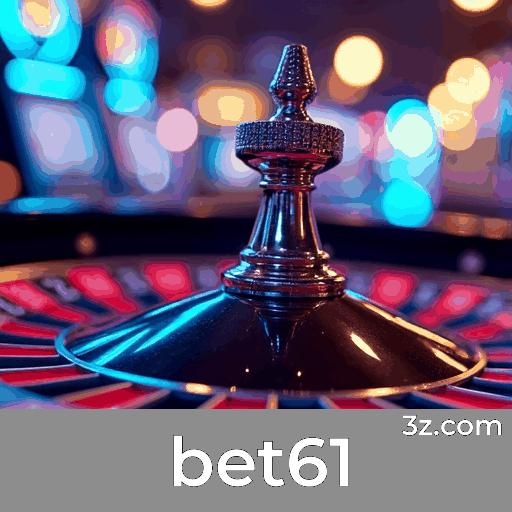 bet61: Seu Cassino e Apostas com Segurança e Entretenimento