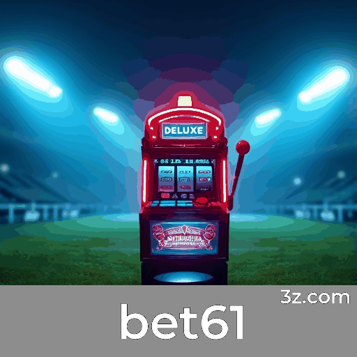 bet61: Seu Cassino e Apostas com Segurança e Entretenimento