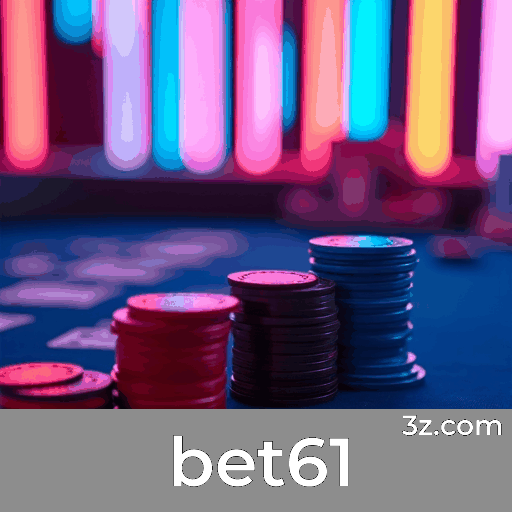 bet61: Plataforma de Apostas com Excelência e Segurança